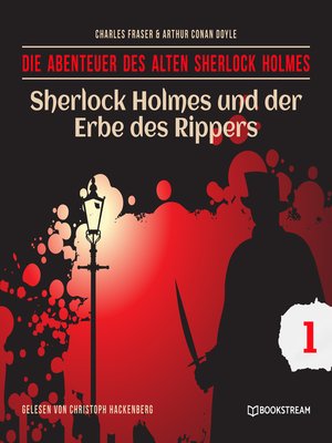 cover image of Sherlock Holmes und der Erbe des Rippers--Die Abenteuer des alten Sherlock Holmes, Folge 1